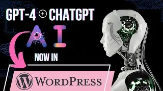 ⚡GPT-4 is now in WordPress - 👽🙅The future of eCommerce With OpenAI