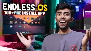 Endless os 5 Released!⚡More Than 100+ Pre Install App - Linux Android Version! Playstore?