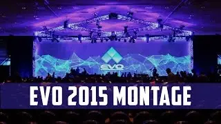 EVO 2015: Montage