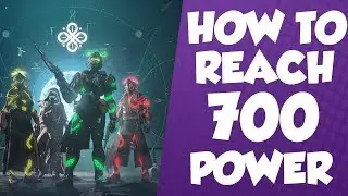 Destiny 2 - HOW TO REACH 700 POWER FOR NON-RAID PLAYERS!