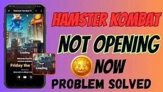 Hamster kombat Not opening problem solved || Hamster kombat loading problem solved