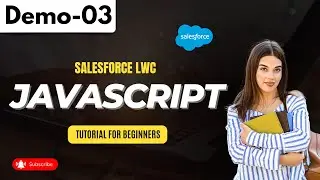 Salesforce LWC Demo 03 | Javascript | Tutorial fo﻿r Beginners