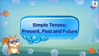 Simple Tenses - Past, Present, and Future | English Grammar & Composition Grade 2 | Periwinkle