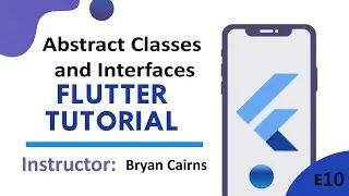 Flutter - 10 Abstract Classes and Interfaces | Introduction to Flutter Development Using Dart