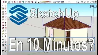 Tutorial: Aprende SketchUp en 10 minutos