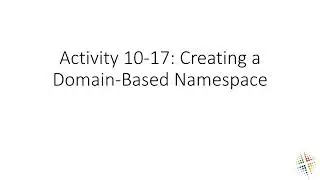 Activity 10 17 Creating a Domain Based Namespace