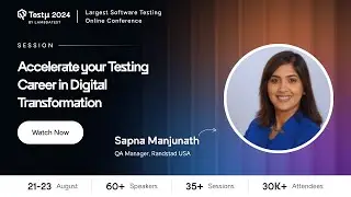 Accelerate Your Testing Career in Digital Transformation | Sapna Manjunath | Testμ 2024 | LambdaTest