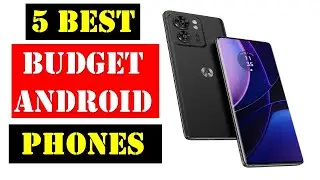 Best budget Android phones 2024 | Top 5 Best budget Android phones - Review