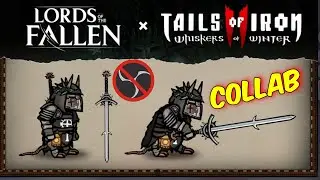 Tails of Iron 2 and Lords of the Fallen Collab!!!