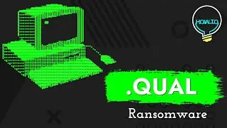 QUAL Virus File (.Qual) Ransomware Removal & Decrypt .Qual Files