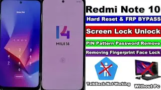 Redmi Note 10 Hard Reset & FRP Bypass MIUI 14 -TalkBack Not Working - No Second Space - No Mi Backup