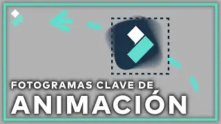 🆕Cómo aplicar FOTOGRAMAS CLAVE de Animación⚡️KEYFRAMING | Filmora X