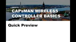 Mikrotik CAPsMAN Tutorial Quick Preview