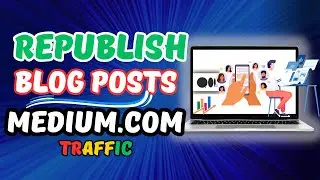 How to Republish Blog Posts on Medium.com (Step by Step)