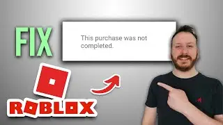 How To Fix This Purchase Was Not Complete In Roblox 2024