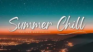 YOUTUBE AUDIO CHILL VIBES MUSIC