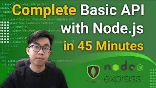 Build Restful CRUD API with Node.js, Express and MongoDB in 45 minutes for Beginners from Scratch