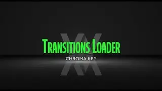 Chroma Key Transitions - Transitions Loader with Green Screen and Blue Screen