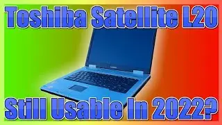 Can you still use this 16-year-old laptop in 2022?? - Benchmarking the Toshiba Satellite L20