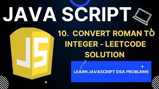 Roman to Integer  - LeetCode Solution  #js #javascript #leetcode #coding