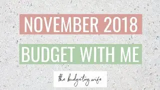 NOVEMBER 2018 BUDGET WITH ME | zero-based budget