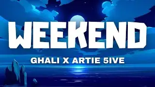 WEEKEND - Artie 5ive X Ghali ( TESTO/LYRICS ) #artie5ive#ghali