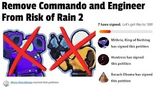 I've Created a Petition To Remove Commando and Engineer From Risk of Rain 2