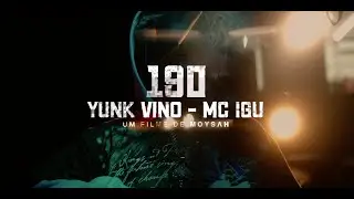 Yunk Vino x Mc Igu - 190 (Clipe Oficial)