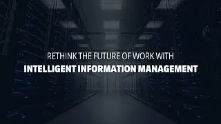 Intelligent Information Management (IIM) Future of Work - Konica Minolta