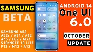 Samsung One UI 6.0 Android 14 Update Schedule : October 2023 | A52 A52s A53 A54 A34 S20 FE S21 FE