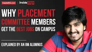 Why Placement Committee Members Get The Best Jobs On Campus: Explained By An IIM Graduate