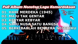 FULL ALBUM NONSTOP LAGU KEMERDEKAAN FULL BASS TERBARU 2024 ( COCOK UNTUK AGUSTUSAN ) 17 AGUSTUS 1945