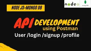 Create API using NodeJS,MongoDB & Postman | Develop API for User login, Sign up, and profile