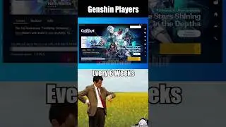 Genshin Players Every 6 Week.. #genshinimpact #shorts