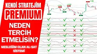 Neden EN İYİ AL-SAT SİSTEMİ Kendi Stratejim Premium'dur? KRİPTO, HİSSE, FOREX için EN İYİ STRATEJİM!