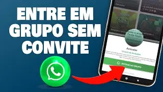 Como ENTRAR em VÁRIOS GRUPOS no WHATSAPP sem convite