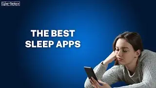 The Best Sleep Apps