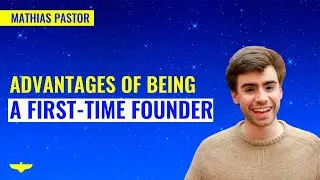 Advantages of being a first-time founder