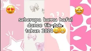 seberapa kamu hafal dance tik-tok tahun 2024!? [opening baruww😁😋] #dance #tiktok #2024 #trend #ramee