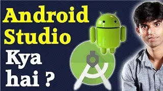 Android Studio Kya Hai ? Android App Kaise Banaye ? Learn In Hindi