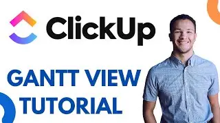 How to Use ClickUp Gantt View - Clickup Gantt Chart Tutorial