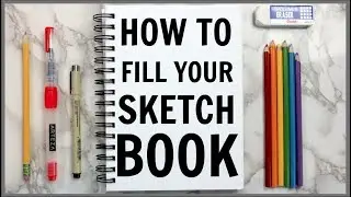 5 Ways to Fill Your Sketchbook! (Beginner Friendly!)