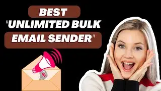 Unlimited Bulk Email Sender Software 2024 - How to Send bulk emails without limitations