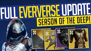 Destiny 2 | FULL EVERVERSE UPDATE! Every Season Of The Deep Eververse Item! - Season 21