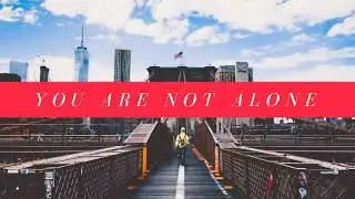 You are not alone - Background Music