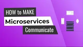 How to make Microservices Communicate?