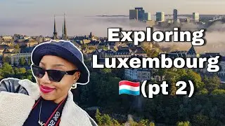4 things to do in Luxembourg 🇱🇺 | Exploring Luxembourg City | 