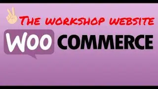 Woocommerce settings tutorial wordpress ll The workshop website