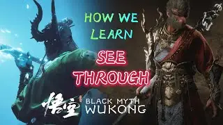 Black Myth Wukong - The BEST WAY to Learn SEE THROUGH!