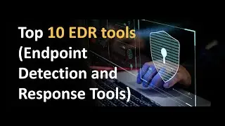 Top 10 Endpoint Detection & Response 2023 #EDR #cybersecurity #artificialintelligence #hacker #hack